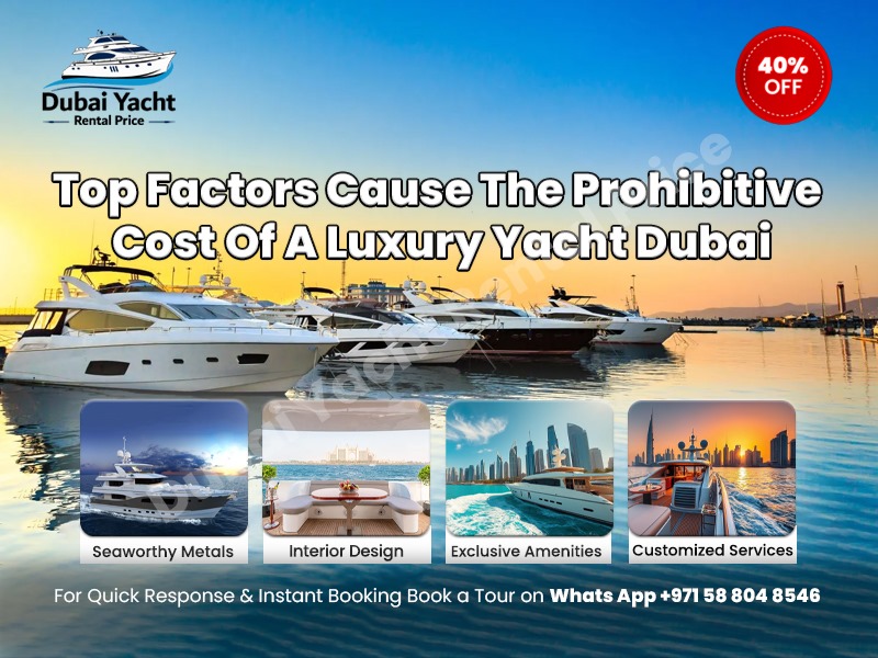 Read more about the article Top Factors Cause The Prohibitive Cost Of A Luxury Yacht Dubai