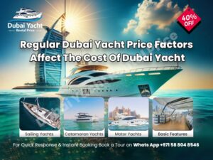 Read more about the article Regular Dubai Yacht Price: Factors Affect The Cost Of Dubai Yacht