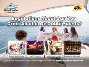 Read more about the article Regulations About Can You Drink Alcohol On Dubai Yachts?