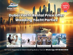 Read more about the article Wedding Yacht Parties With Dubai Yacht Rental Price