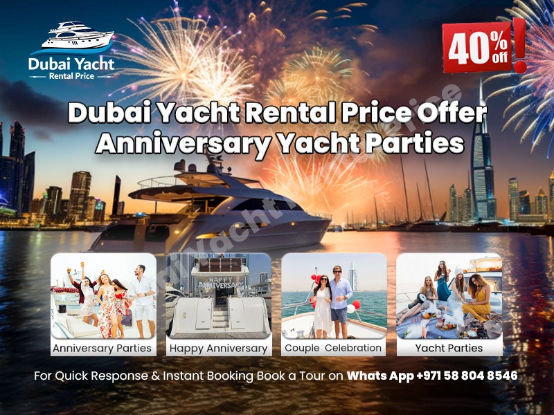 Read more about the article Dubai Yacht Rental Price Offer Anniversary Yacht Parties