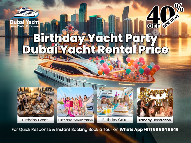 Read more about the article Birthday Yacht Party | Dubai Yacht Rental Price 40% Off