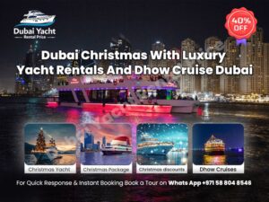 Read more about the article Dubai Christmas With Luxury Yacht Rentals And Dhow Cruise Dubai