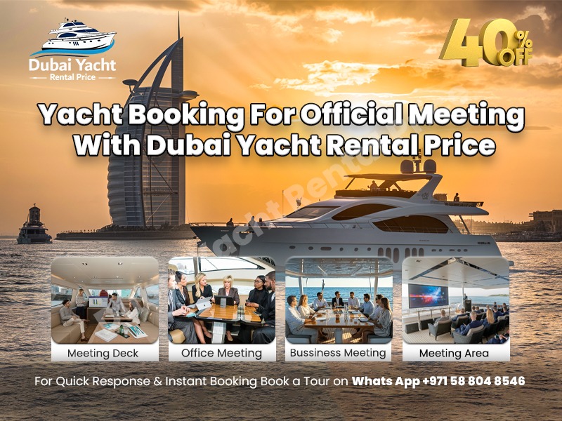 Read more about the article Yacht Booking For Official Meeting With Dubai Yacht Rental Price