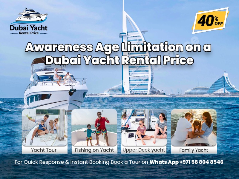 Read more about the article Awareness Age Limitation on a Dubai Yacht Rental Price