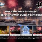 New Year And Christmas Celebrations With Dubai Yacht Rentals