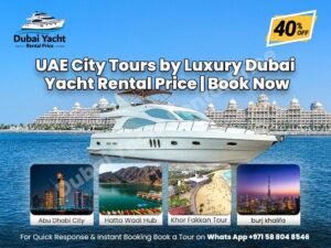 Read more about the article UAE City Tours by Luxury Dubai Yacht Rental Price | Book Now