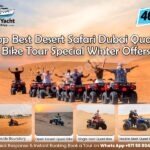 Top Best Desert Safari Dubai Quad Bike Tour | Special Winter Offers