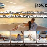 Private Luxury Yacht Rental Tour Packages For Newlywed Couples