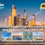 Best Abu Dhabi City Tour: Fantastic and Popular Places | 40% Off