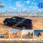 Experience the Thrill of a Private Minibus Desert Safari Dubai Tour